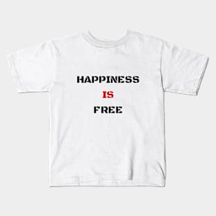 Happiness is free black and red Kids T-Shirt